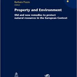 Property and Environment: Old and New Remedies to Protect Natural Resources in the European Context